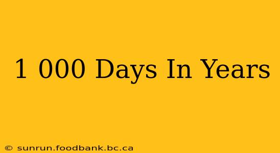 1 000 Days In Years