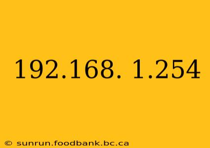 192.168. 1.254