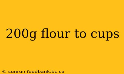 200g flour to cups