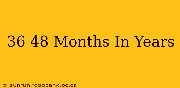 36 48 Months In Years