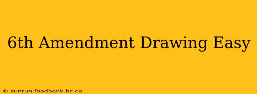 6th Amendment Drawing Easy