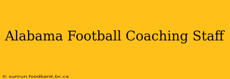 Alabama Football Coaching Staff