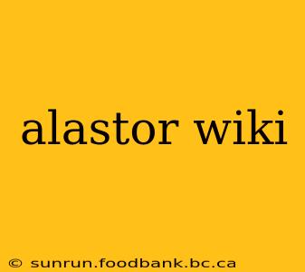 alastor wiki