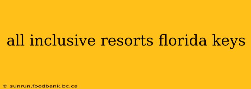 all inclusive resorts florida keys