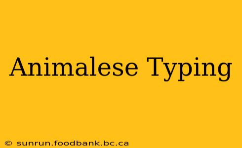 Animalese Typing