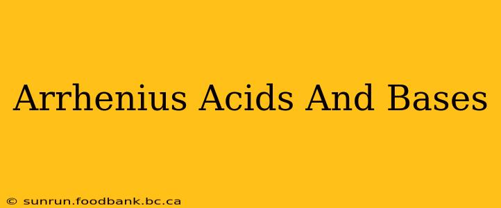 Arrhenius Acids And Bases