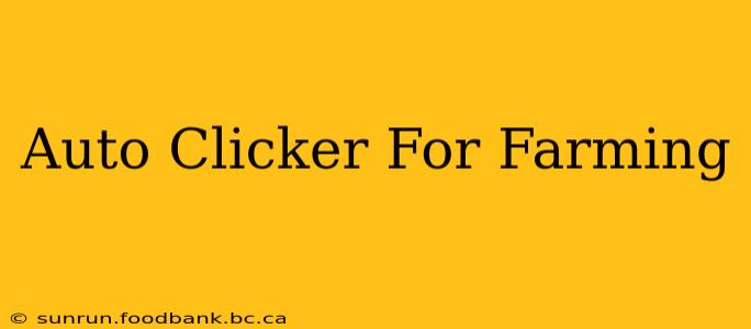 Auto Clicker For Farming