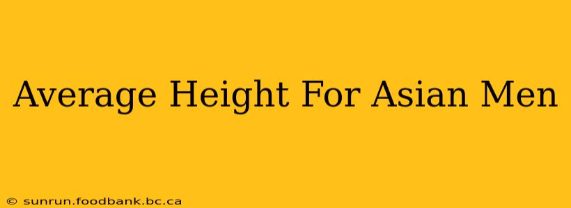 Average Height For Asian Men