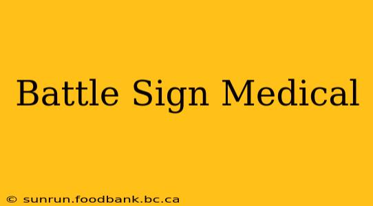 Battle Sign Medical
