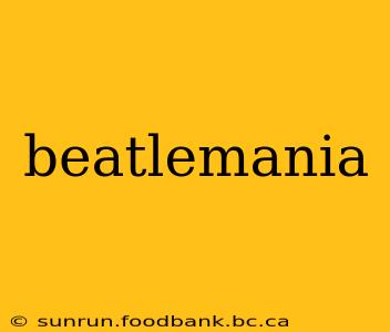 beatlemania