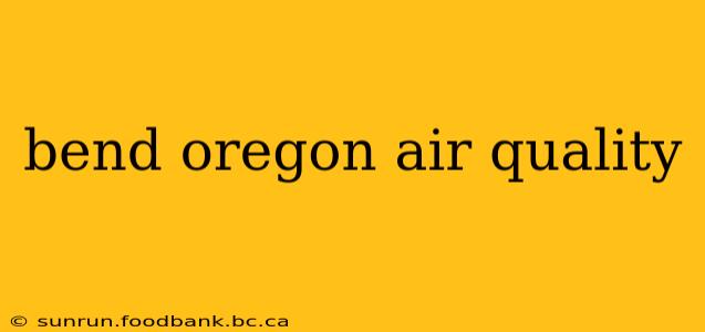 bend oregon air quality
