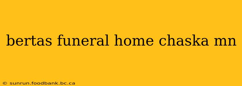 bertas funeral home chaska mn