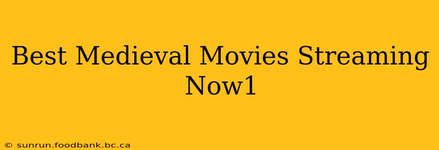 Best Medieval Movies Streaming Now1