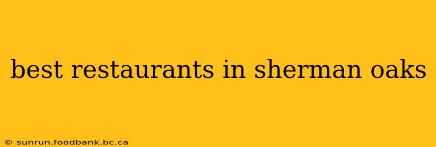 best restaurants in sherman oaks