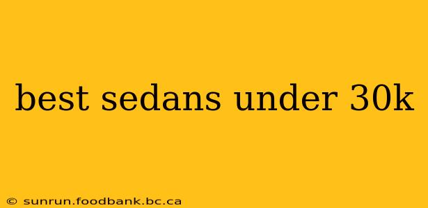 best sedans under 30k