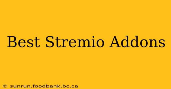 Best Stremio Addons