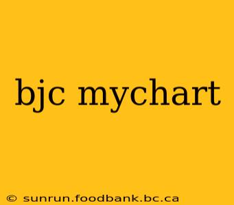 bjc mychart