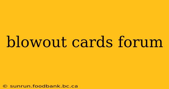 blowout cards forum