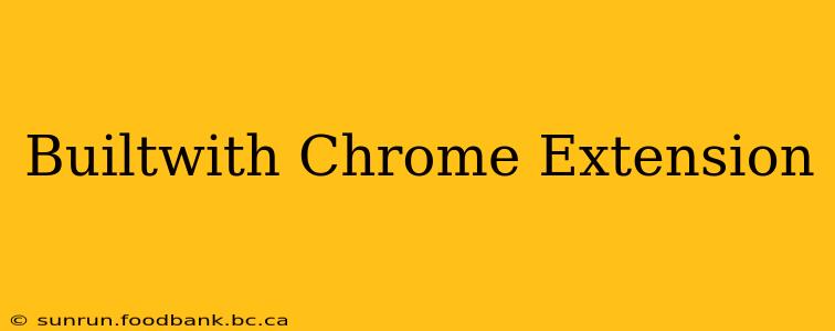 Builtwith Chrome Extension
