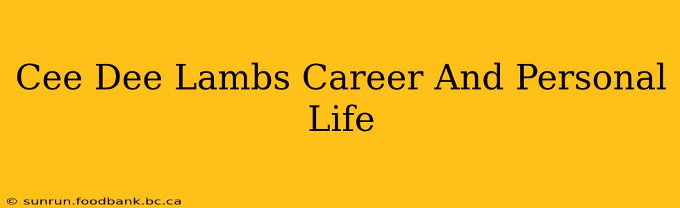 Cee Dee Lambs Career And Personal Life