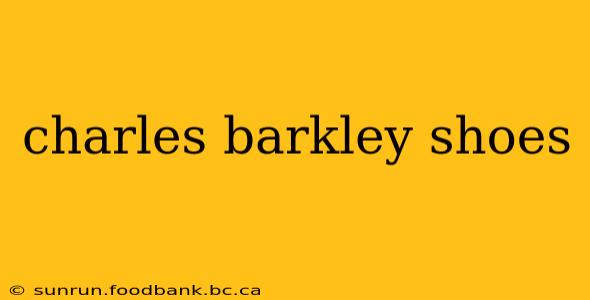charles barkley shoes