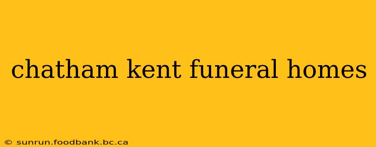 chatham kent funeral homes