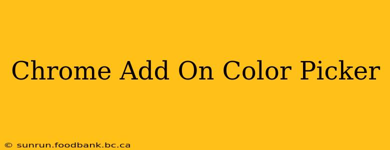 Chrome Add On Color Picker