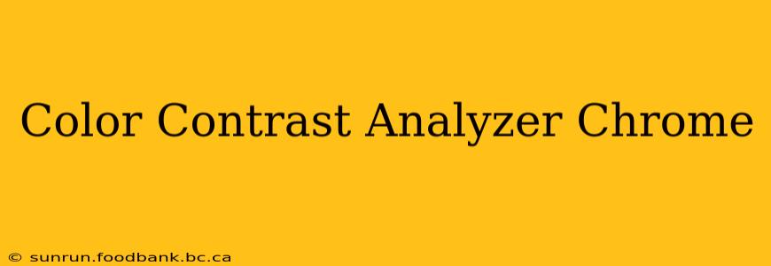 Color Contrast Analyzer Chrome