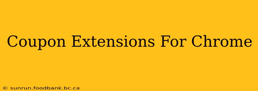 Coupon Extensions For Chrome