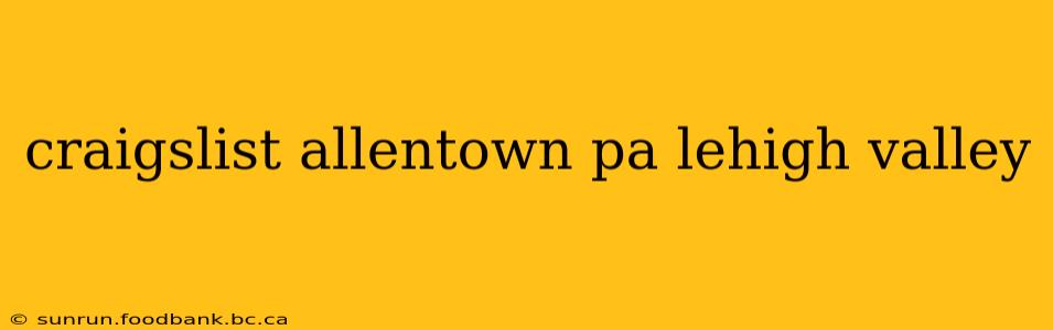craigslist allentown pa lehigh valley