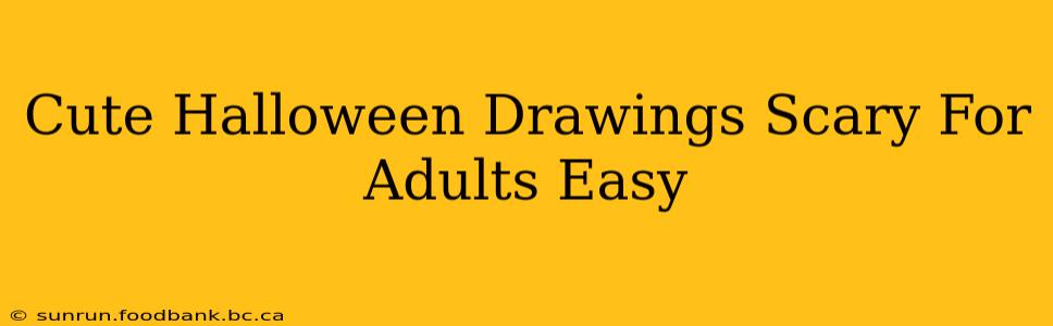 Cute Halloween Drawings Scary For Adults Easy