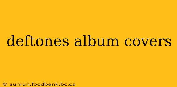 deftones album covers