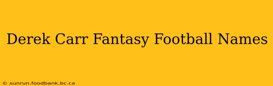 Derek Carr Fantasy Football Names