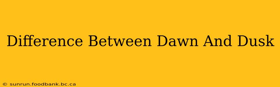 Difference Between Dawn And Dusk