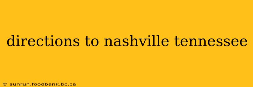 directions to nashville tennessee