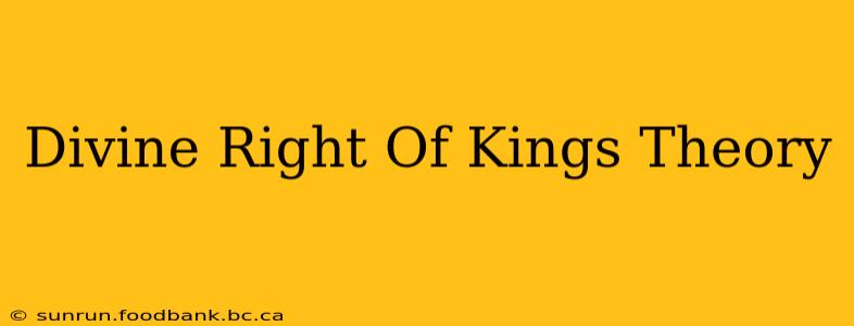 Divine Right Of Kings Theory