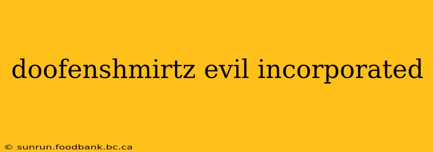 doofenshmirtz evil incorporated