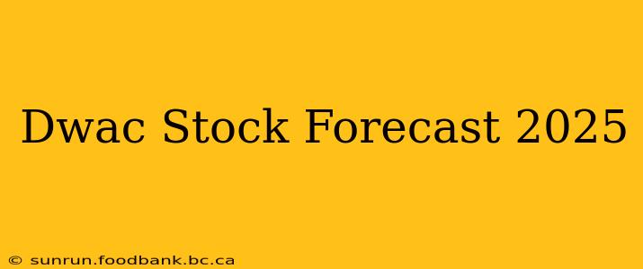 Dwac Stock Forecast 2025