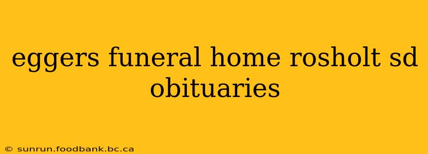 eggers funeral home rosholt sd obituaries