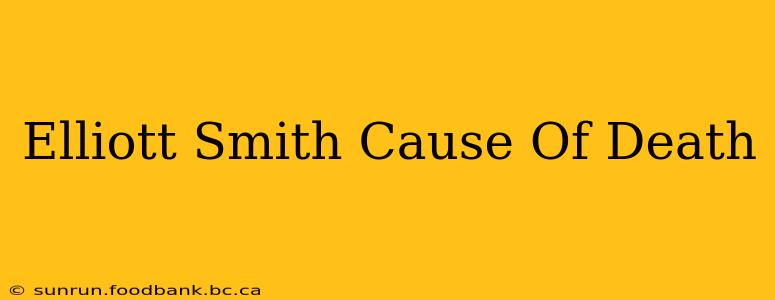 Elliott Smith Cause Of Death