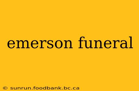 emerson funeral