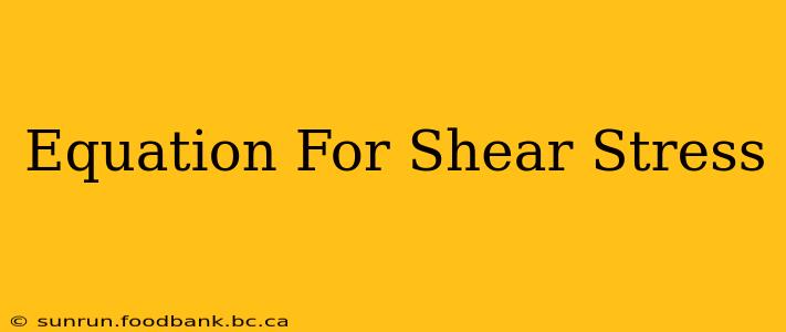 Equation For Shear Stress