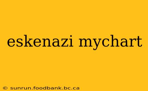 eskenazi mychart