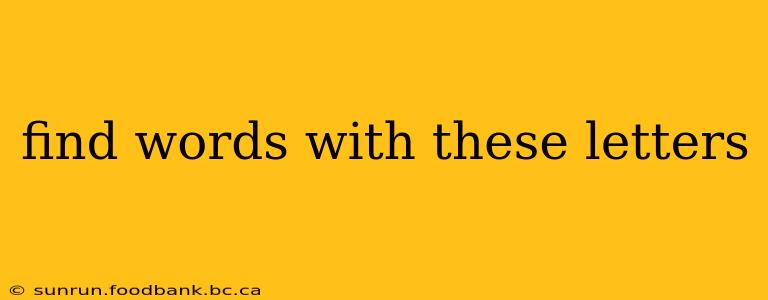 find words with these letters