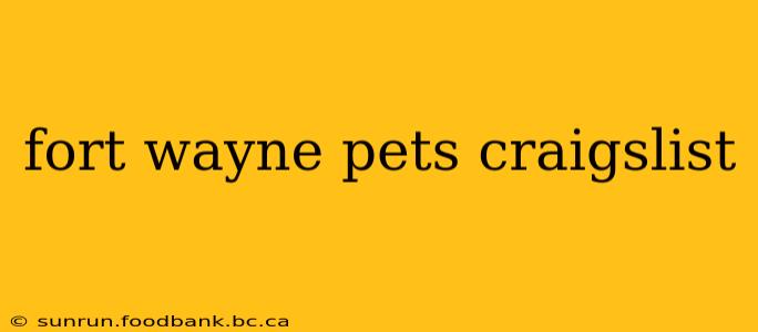 fort wayne pets craigslist