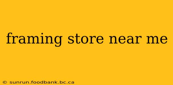 framing store near me