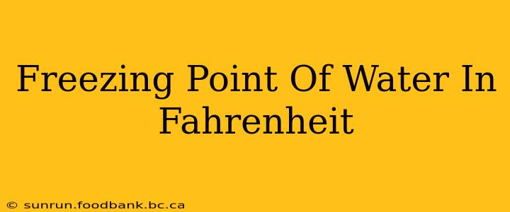 Freezing Point Of Water In Fahrenheit