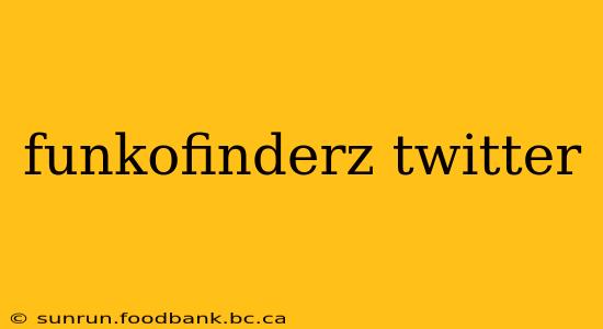 funkofinderz twitter
