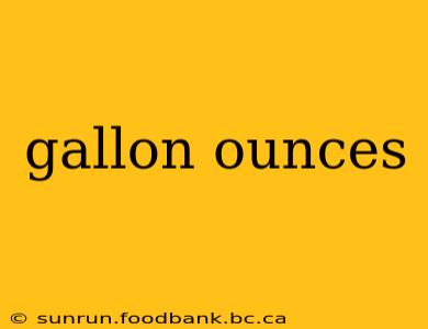 gallon ounces
