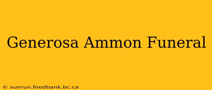 Generosa Ammon Funeral